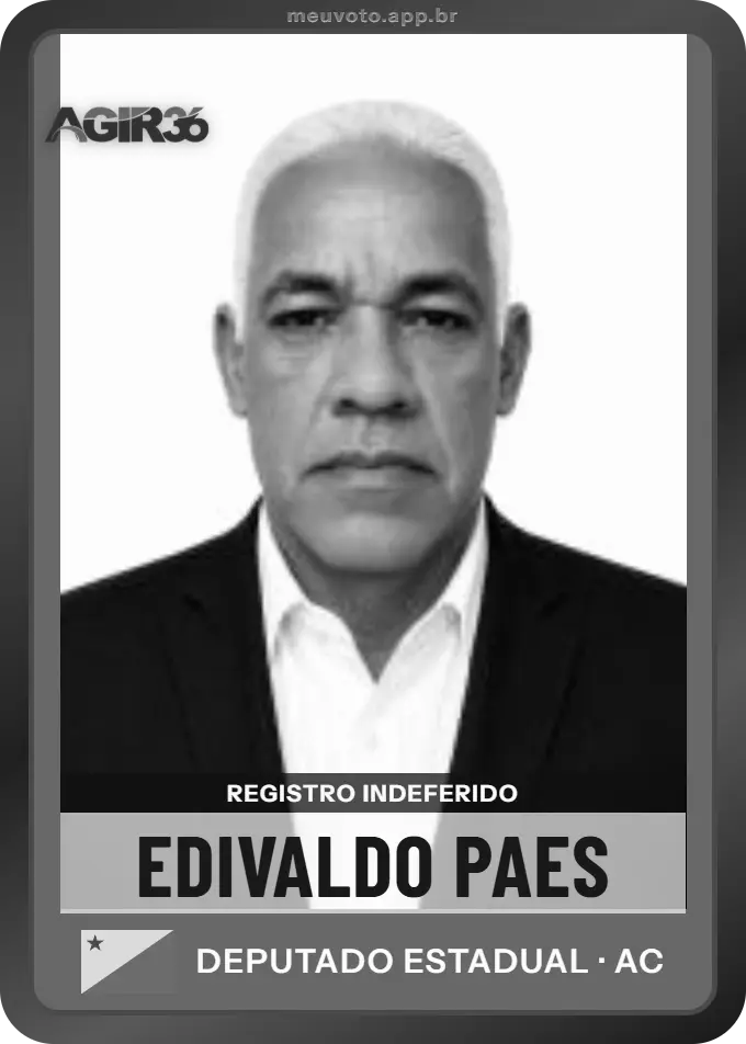 Carta de Edivaldo Paes, Agir. Teve o registro indeferido pelo TSE e não vai à urna.