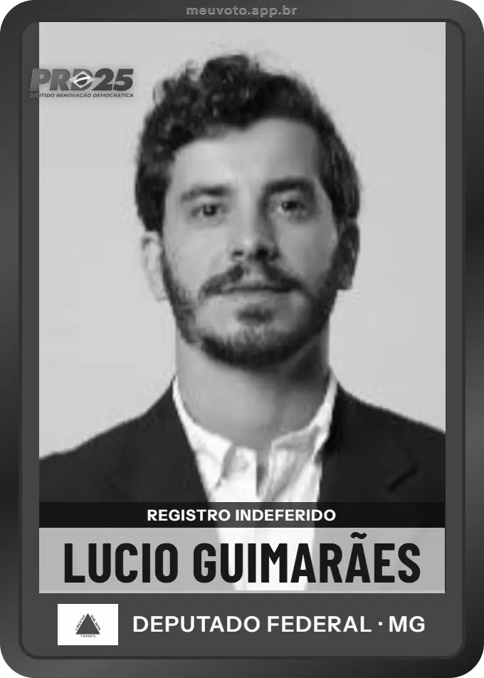 Carta de Lucio Guimarães, PRD. Teve o registro indeferido pelo TSE e não vai à urna.