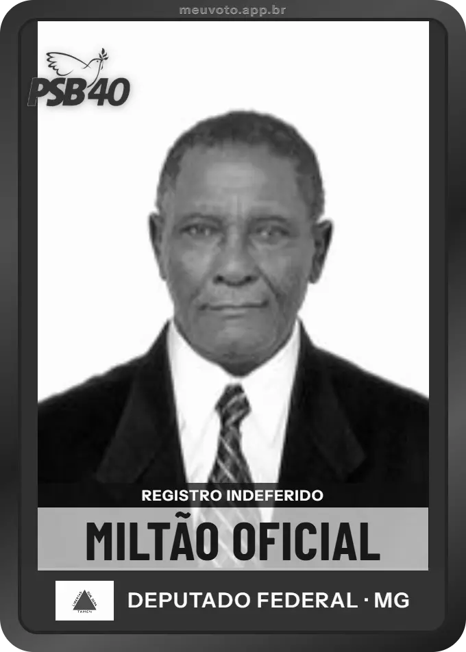 Carta de Miltão Oficial, PSB. Teve o registro indeferido pelo TSE e não vai à urna.