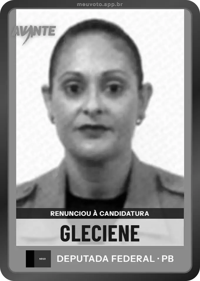 Carta de Gleciene, Avante. Renunciou à candidatura e não vai à urna.
