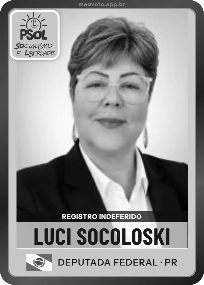 Carta de Luci Socoloski, PSOL. Teve o registro indeferido pelo TSE e não vai à urna.