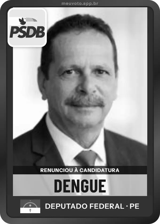 Carta de Dengue, PSDB. Renunciou à candidatura e não vai à urna.