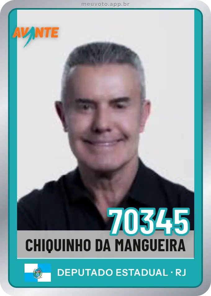 Carta de Chiquinho da Mangueira, número 70345, Avante