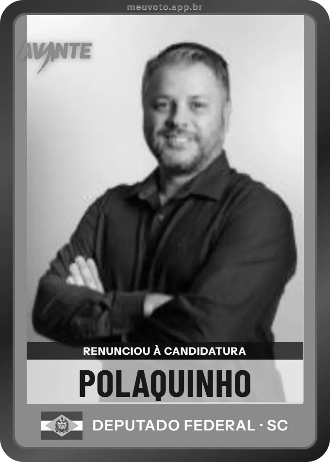 Carta de Polaquinho, Avante. Renunciou à candidatura e não vai à urna.