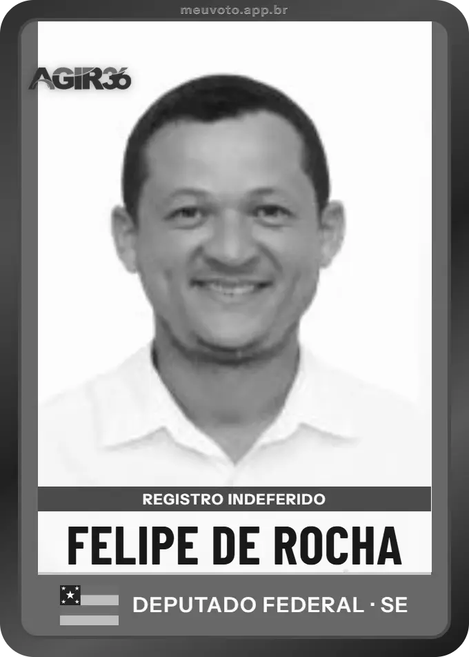Carta de Felipe de Rocha, Agir. Teve o registro indeferido pelo TSE e não vai à urna.