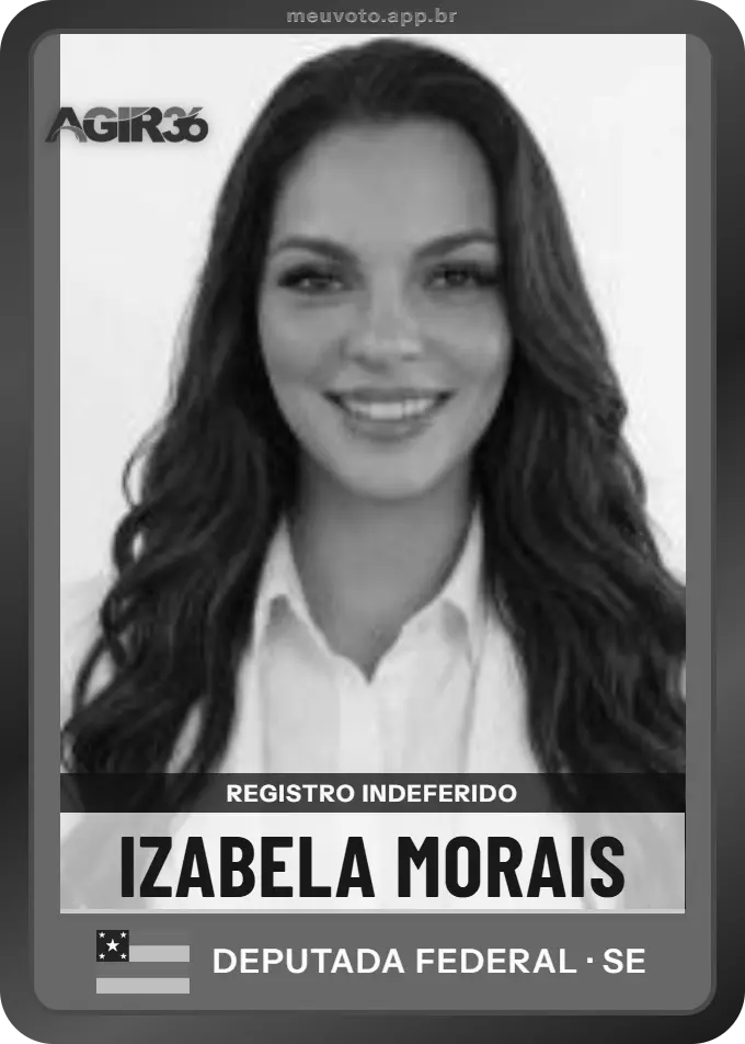 Carta de Izabela Morais, Agir. Teve o registro indeferido pelo TSE e não vai à urna.
