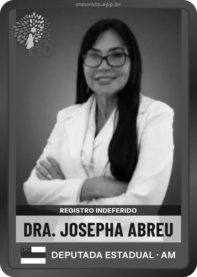 Carta de Dra. Josepha Abreu, Republicanos. Teve o registro indeferido pelo TSE e não vai à urna.