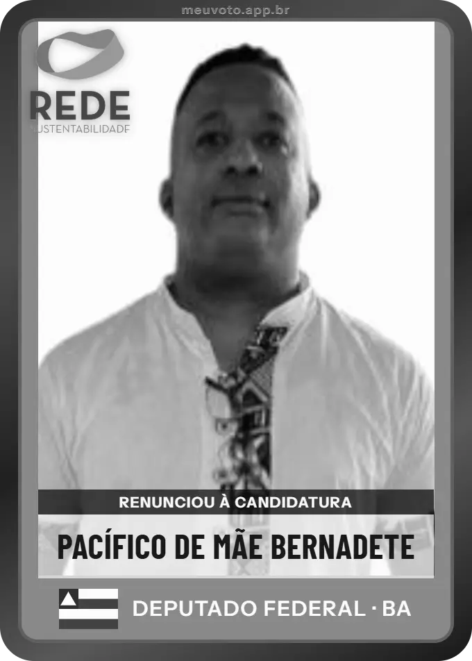 Carta de Pacífico de Mãe Bernadete, Rede. Renunciou à candidatura e não vai à urna.