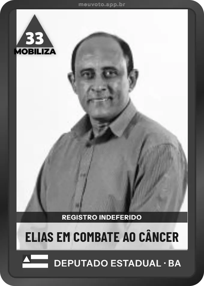 Carta de Elias Em Combate Ao Câncer, Mobiliza. Teve o registro indeferido pelo TSE e não vai à urna.