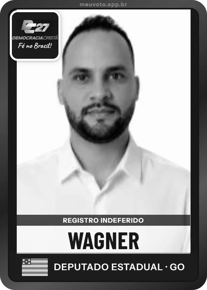 Carta de Wagner, DC. Teve o registro indeferido pelo TSE e não vai à urna.